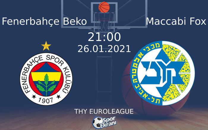 26 Ocak 2021 Fenerbahçe Beko vs Maccabi Fox maçı Hangi Kanalda Saat Kaçta Yayınlanacak? 26 Ocak 2021 Fenerbahçe Beko vs Maccabi Fox maçı Hangi Kanalda Saat Kaçta Yayınlanacak?