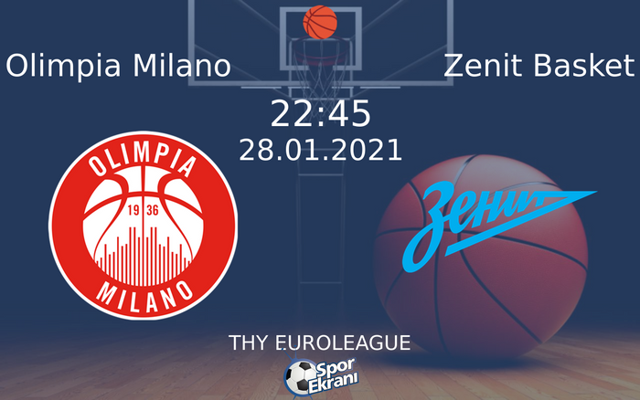 28 Ocak 2021 Olimpia Milano vs Zenit Basket maçı Hangi Kanalda Saat Kaçta Yayınlanacak? 28 Ocak 2021 Olimpia Milano vs Zenit Basket maçı Hangi Kanalda Saat Kaçta Yayınlanacak?
