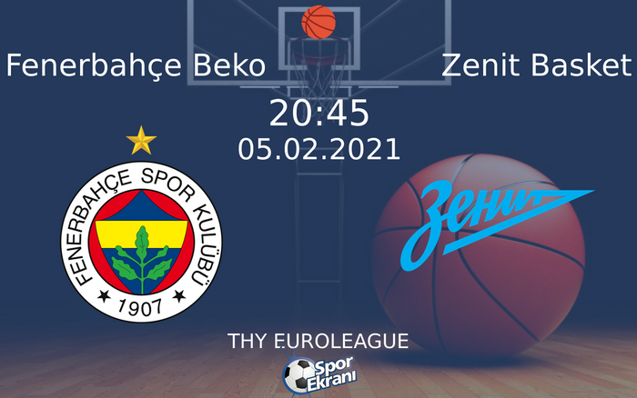 05 Şubat 2021 Fenerbahçe Beko vs Zenit Basket maçı Hangi Kanalda Saat Kaçta Yayınlanacak? 05 Şubat 2021 Fenerbahçe Beko vs Zenit Basket maçı Hangi Kanalda Saat Kaçta Yayınlanacak?