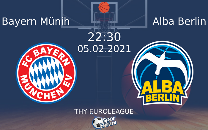 05 Şubat 2021 Bayern Münih vs Alba Berlin maçı Hangi Kanalda Saat Kaçta Yayınlanacak? 05 Şubat 2021 Bayern Münih vs Alba Berlin maçı Hangi Kanalda Saat Kaçta Yayınlanacak?