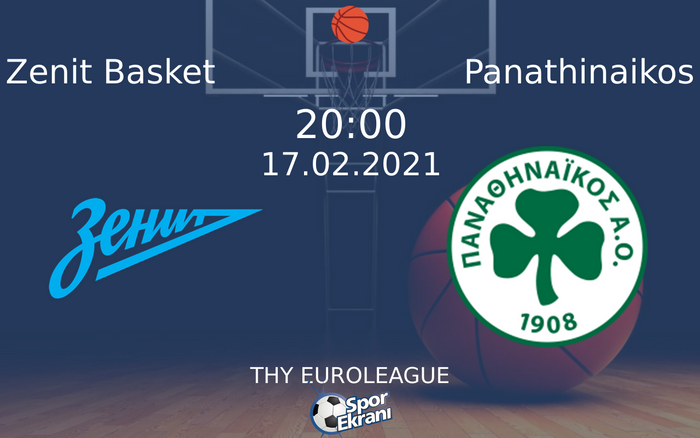 17 Şubat 2021 Zenit Basket vs Panathinaikos maçı Hangi Kanalda Saat Kaçta Yayınlanacak? 17 Şubat 2021 Zenit Basket vs Panathinaikos maçı Hangi Kanalda Saat Kaçta Yayınlanacak?