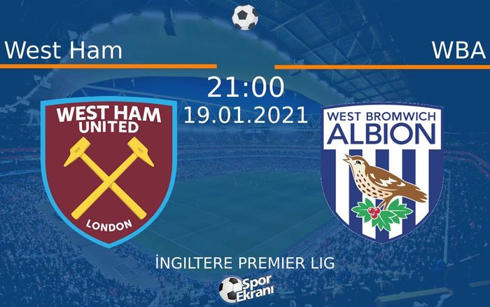 19 Ocak 2021 West Ham vs WBA maçı Hangi Kanalda Saat Kaçta Yayınlanacak? 19 Ocak 2021 West Ham vs WBA maçı Hangi Kanalda Saat Kaçta Yayınlanacak?