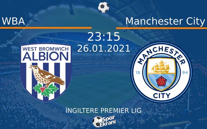26 Ocak 2021 WBA vs Manchester City maçı Hangi Kanalda Saat Kaçta Yayınlanacak? 26 Ocak 2021 WBA vs Manchester City maçı Hangi Kanalda Saat Kaçta Yayınlanacak?