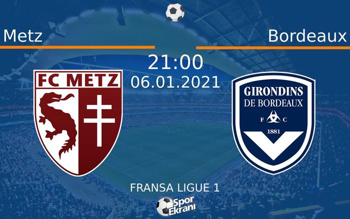 06 Ocak 2021 Metz vs Bordeaux maçı Hangi Kanalda Saat Kaçta Yayınlanacak? 06 Ocak 2021 Metz vs Bordeaux maçı Hangi Kanalda Saat Kaçta Yayınlanacak?