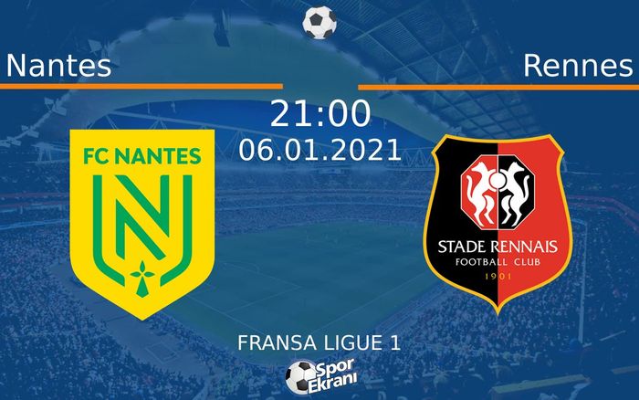 06 Ocak 2021 Nantes vs Rennes maçı Hangi Kanalda Saat Kaçta Yayınlanacak? 06 Ocak 2021 Nantes vs Rennes maçı Hangi Kanalda Saat Kaçta Yayınlanacak?