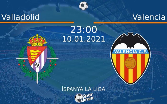 10 Ocak 2021 Valladolid vs Valencia maçı Hangi Kanalda Saat Kaçta Yayınlanacak? 10 Ocak 2021 Valladolid vs Valencia maçı Hangi Kanalda Saat Kaçta Yayınlanacak?