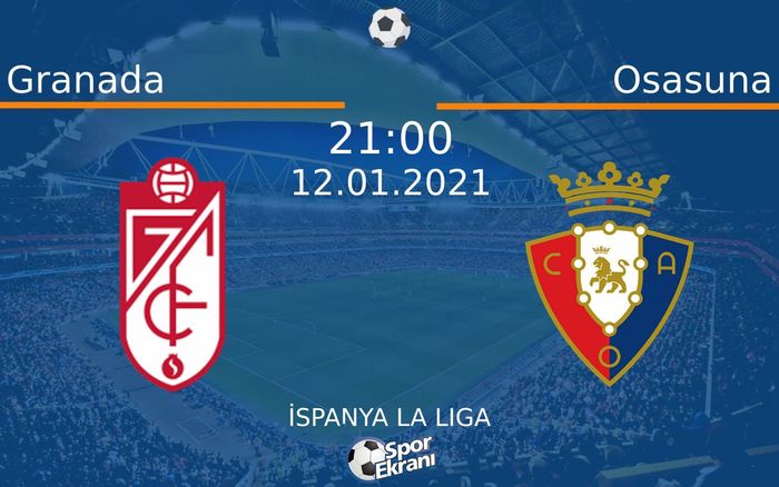 12 Ocak 2021 Granada vs Osasuna maçı Hangi Kanalda Saat Kaçta Yayınlanacak? 12 Ocak 2021 Granada vs Osasuna maçı Hangi Kanalda Saat Kaçta Yayınlanacak?