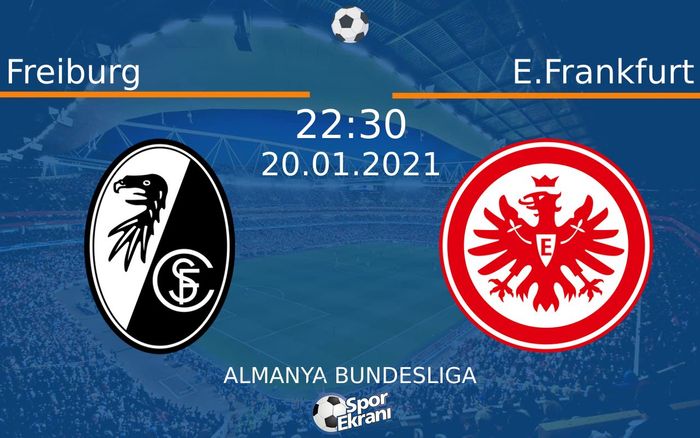 20 Ocak 2021 Freiburg vs E.Frankfurt maçı Hangi Kanalda Saat Kaçta Yayınlanacak? 20 Ocak 2021 Freiburg vs E.Frankfurt maçı Hangi Kanalda Saat Kaçta Yayınlanacak?