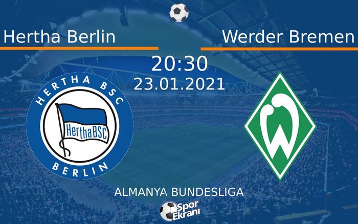 23 Ocak 2021 Hertha Berlin vs Werder Bremen maçı Hangi Kanalda Saat Kaçta Yayınlanacak? 23 Ocak 2021 Hertha Berlin vs Werder Bremen maçı Hangi Kanalda Saat Kaçta Yayınlanacak?