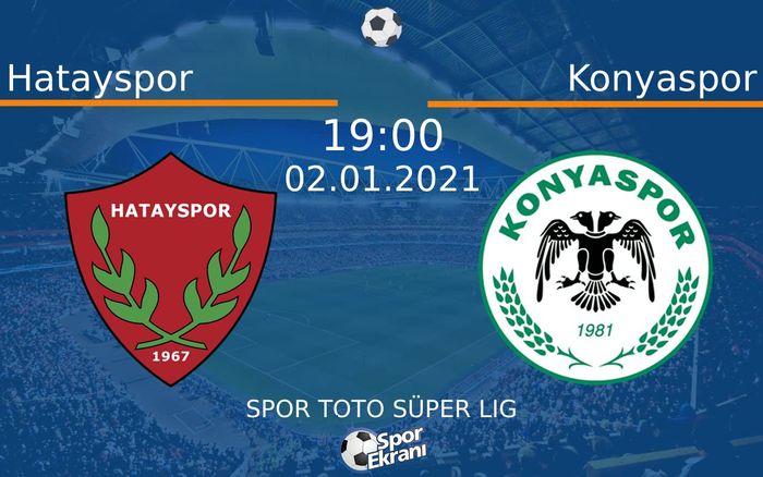 02 Ocak 2021 Hatayspor vs Konyaspor maçı Hangi Kanalda Saat Kaçta Yayınlanacak? 02 Ocak 2021 Hatayspor vs Konyaspor maçı Hangi Kanalda Saat Kaçta Yayınlanacak?