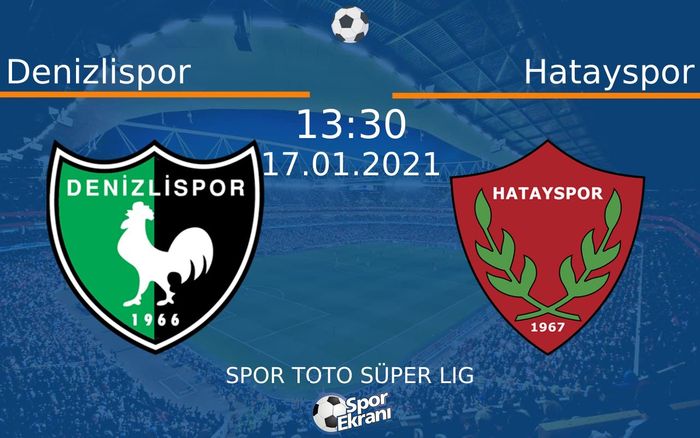 17 Ocak 2021 Denizlispor vs Hatayspor maçı Hangi Kanalda Saat Kaçta Yayınlanacak? 17 Ocak 2021 Denizlispor vs Hatayspor maçı Hangi Kanalda Saat Kaçta Yayınlanacak?