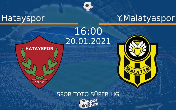 20 Ocak 2021 Hatayspor vs Y.Malatyaspor maçı Hangi Kanalda Saat Kaçta Yayınlanacak? 20 Ocak 2021 Hatayspor vs Y.Malatyaspor maçı Hangi Kanalda Saat Kaçta Yayınlanacak?