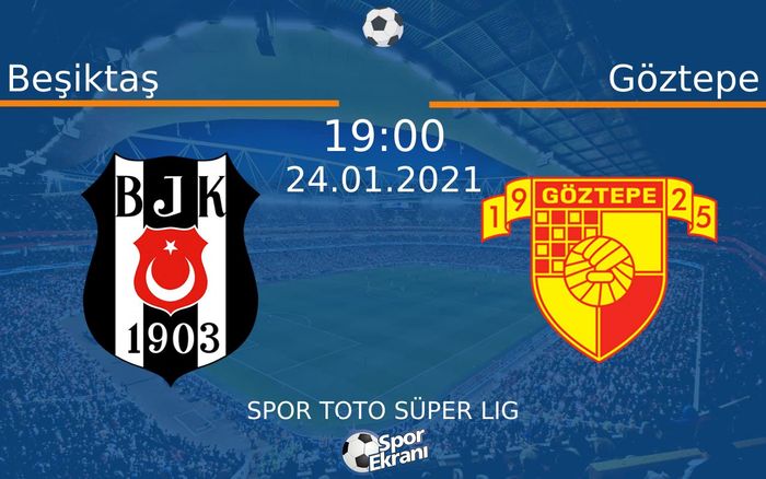 24 Ocak 2021 Beşiktaş vs Göztepe maçı Hangi Kanalda Saat Kaçta Yayınlanacak? 24 Ocak 2021 Beşiktaş vs Göztepe maçı Hangi Kanalda Saat Kaçta Yayınlanacak?