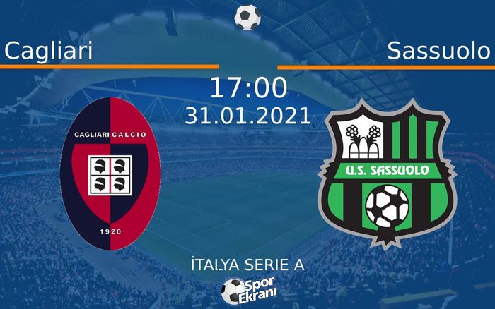 31 Ocak 2021 Cagliari vs Sassuolo maçı Hangi Kanalda Saat Kaçta Yayınlanacak? 31 Ocak 2021 Cagliari vs Sassuolo maçı Hangi Kanalda Saat Kaçta Yayınlanacak?