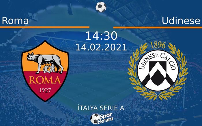 14 Şubat 2021 Roma vs Udinese maçı Hangi Kanalda Saat Kaçta Yayınlanacak? 14 Şubat 2021 Roma vs Udinese maçı Hangi Kanalda Saat Kaçta Yayınlanacak?
