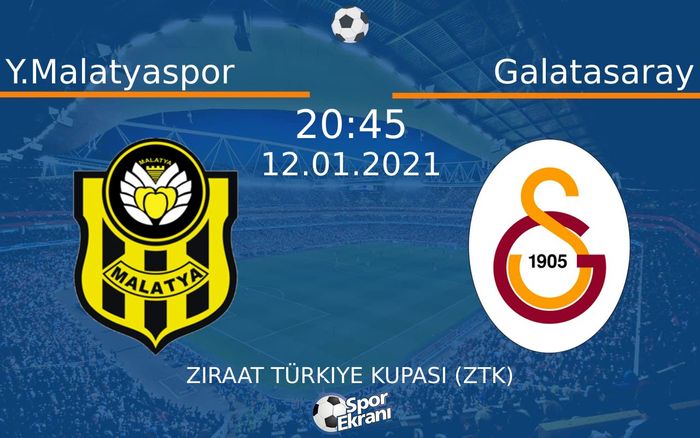 12 Ocak 2021 Y.Malatyaspor vs Galatasaray maçı Hangi Kanalda Saat Kaçta Yayınlanacak? 12 Ocak 2021 Y.Malatyaspor vs Galatasaray maçı Hangi Kanalda Saat Kaçta Yayınlanacak?