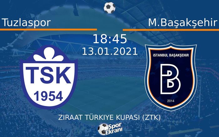 13 Ocak 2021 Tuzlaspor vs M.Başakşehir maçı Hangi Kanalda Saat Kaçta Yayınlanacak? 13 Ocak 2021 Tuzlaspor vs M.Başakşehir maçı Hangi Kanalda Saat Kaçta Yayınlanacak?