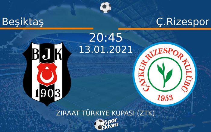 13 Ocak 2021 Beşiktaş vs Ç.Rizespor maçı Hangi Kanalda Saat Kaçta Yayınlanacak? 13 Ocak 2021 Beşiktaş vs Ç.Rizespor maçı Hangi Kanalda Saat Kaçta Yayınlanacak?