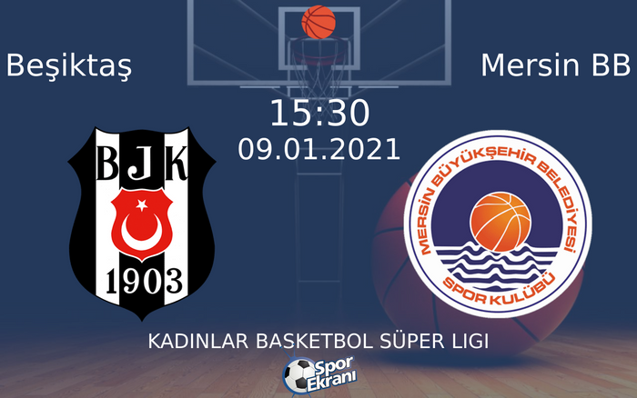 09 Ocak 2021 Beşiktaş vs Mersin BB maçı Hangi Kanalda Saat Kaçta Yayınlanacak? 09 Ocak 2021 Beşiktaş vs Mersin BB maçı Hangi Kanalda Saat Kaçta Yayınlanacak?