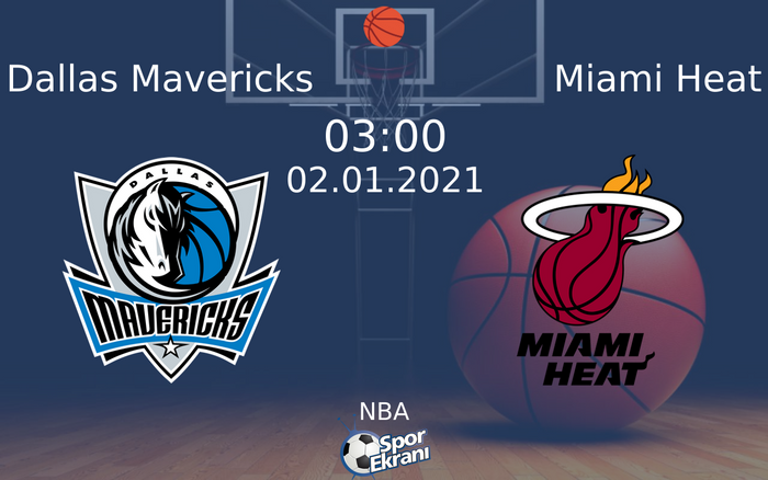 02 Ocak 2021 Dallas Mavericks vs Miami Heat maçı Hangi Kanalda Saat Kaçta Yayınlanacak? 02 Ocak 2021 Dallas Mavericks vs Miami Heat maçı Hangi Kanalda Saat Kaçta Yayınlanacak?