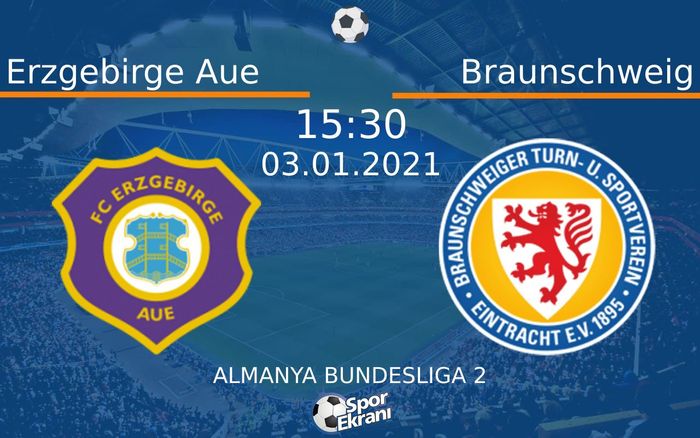 03 Ocak 2021 Erzgebirge Aue vs Braunschweig maçı Hangi Kanalda Saat Kaçta Yayınlanacak? 03 Ocak 2021 Erzgebirge Aue vs Braunschweig maçı Hangi Kanalda Saat Kaçta Yayınlanacak?