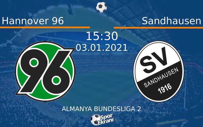 03 Ocak 2021 Hannover 96 vs Sandhausen maçı Hangi Kanalda Saat Kaçta Yayınlanacak? 03 Ocak 2021 Hannover 96 vs Sandhausen maçı Hangi Kanalda Saat Kaçta Yayınlanacak?