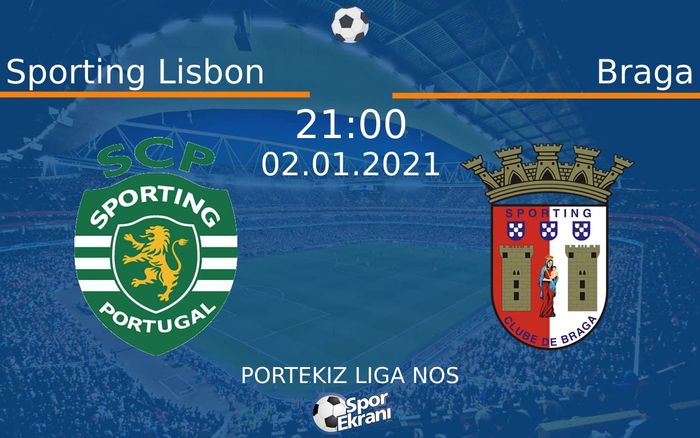 02 Ocak 2021 Sporting Lisbon vs Braga maçı Hangi Kanalda Saat Kaçta Yayınlanacak? 02 Ocak 2021 Sporting Lisbon vs Braga maçı Hangi Kanalda Saat Kaçta Yayınlanacak?