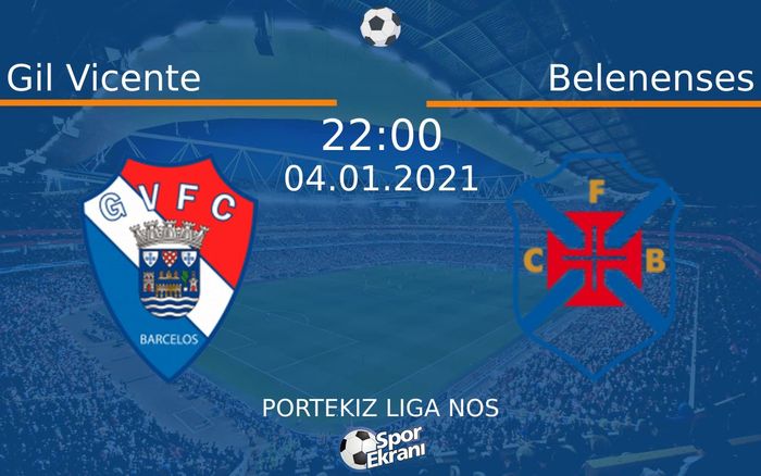 04 Ocak 2021 Gil Vicente vs Belenenses maçı Hangi Kanalda Saat Kaçta Yayınlanacak? 04 Ocak 2021 Gil Vicente vs Belenenses maçı Hangi Kanalda Saat Kaçta Yayınlanacak?