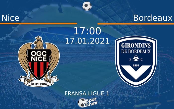 17 Ocak 2021 Nice vs Bordeaux maçı Hangi Kanalda Saat Kaçta Yayınlanacak? 17 Ocak 2021 Nice vs Bordeaux maçı Hangi Kanalda Saat Kaçta Yayınlanacak?