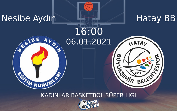 06 Ocak 2021 Nesibe Aydın vs Hatay BB maçı Hangi Kanalda Saat Kaçta Yayınlanacak? 06 Ocak 2021 Nesibe Aydın vs Hatay BB maçı Hangi Kanalda Saat Kaçta Yayınlanacak?