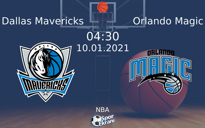 10 Ocak 2021 Dallas Mavericks vs Orlando Magic maçı Hangi Kanalda Saat Kaçta Yayınlanacak? 10 Ocak 2021 Dallas Mavericks vs Orlando Magic maçı Hangi Kanalda Saat Kaçta Yayınlanacak?