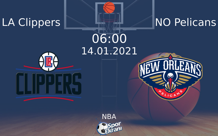 14 Ocak 2021 LA Clippers vs NO Pelicans maçı Hangi Kanalda Saat Kaçta Yayınlanacak? 14 Ocak 2021 LA Clippers vs NO Pelicans maçı Hangi Kanalda Saat Kaçta Yayınlanacak?