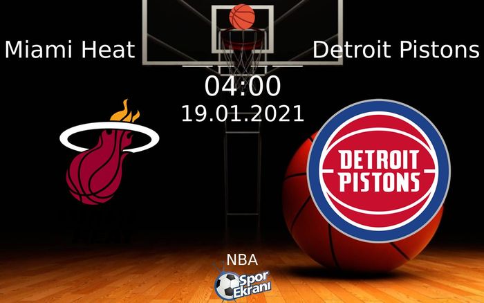 19 Ocak 2021 Miami Heat vs Detroit Pistons maçı Hangi Kanalda Saat Kaçta Yayınlanacak? 19 Ocak 2021 Miami Heat vs Detroit Pistons maçı Hangi Kanalda Saat Kaçta Yayınlanacak?