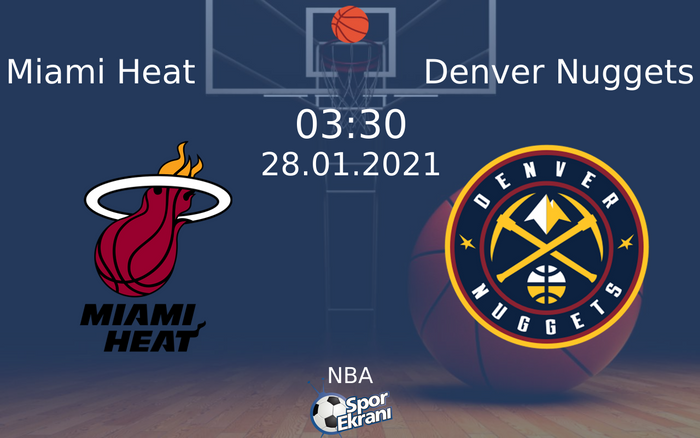 28 Ocak 2021 Miami Heat vs Denver Nuggets maçı Hangi Kanalda Saat Kaçta Yayınlanacak? 28 Ocak 2021 Miami Heat vs Denver Nuggets maçı Hangi Kanalda Saat Kaçta Yayınlanacak?