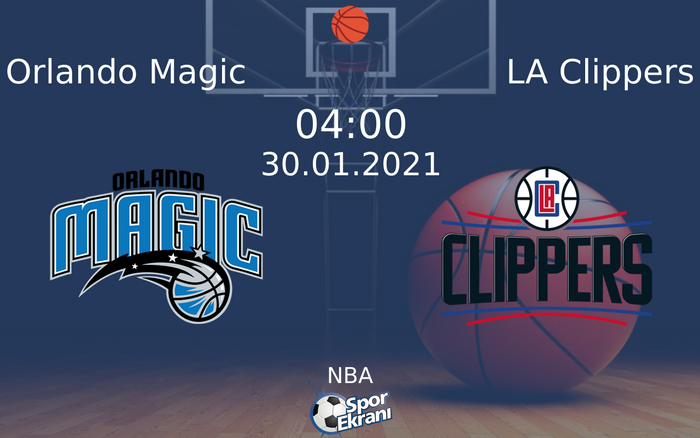30 Ocak 2021 Orlando Magic vs LA Clippers maçı Hangi Kanalda Saat Kaçta Yayınlanacak? 30 Ocak 2021 Orlando Magic vs LA Clippers maçı Hangi Kanalda Saat Kaçta Yayınlanacak?