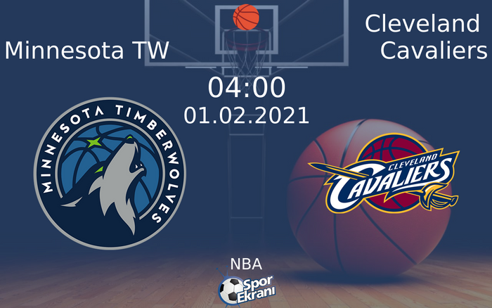 01 Şubat 2021 Minnesota TW vs Cleveland Cavaliers maçı Hangi Kanalda Saat Kaçta Yayınlanacak? 01 Şubat 2021 Minnesota TW vs Cleveland Cavaliers maçı Hangi Kanalda Saat Kaçta Yayınlanacak?