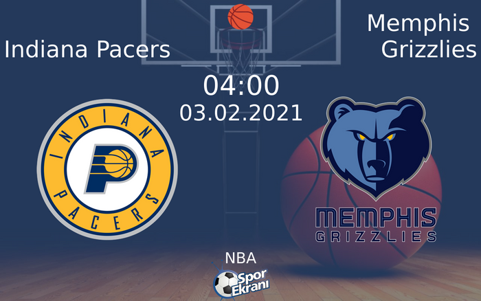 03 Şubat 2021 Indiana Pacers vs Memphis Grizzlies maçı Hangi Kanalda Saat Kaçta Yayınlanacak? 03 Şubat 2021 Indiana Pacers vs Memphis Grizzlies maçı Hangi Kanalda Saat Kaçta Yayınlanacak?