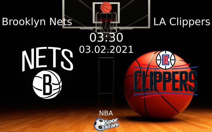 03 Şubat 2021 Brooklyn Nets vs LA Clippers maçı Hangi Kanalda Saat Kaçta Yayınlanacak? 03 Şubat 2021 Brooklyn Nets vs LA Clippers maçı Hangi Kanalda Saat Kaçta Yayınlanacak?