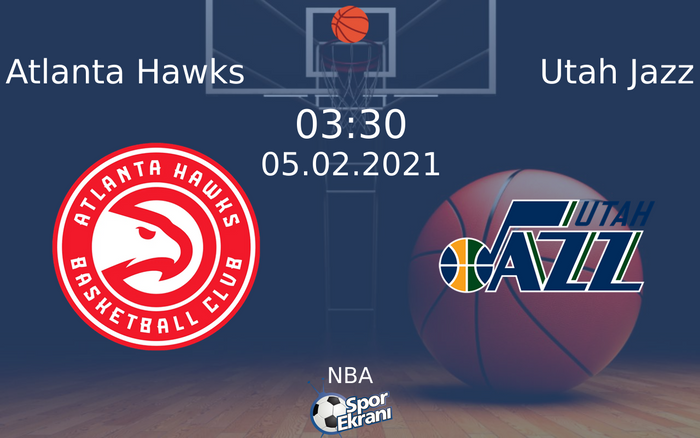 05 Şubat 2021 Atlanta Hawks vs Utah Jazz maçı Hangi Kanalda Saat Kaçta Yayınlanacak? 05 Şubat 2021 Atlanta Hawks vs Utah Jazz maçı Hangi Kanalda Saat Kaçta Yayınlanacak?