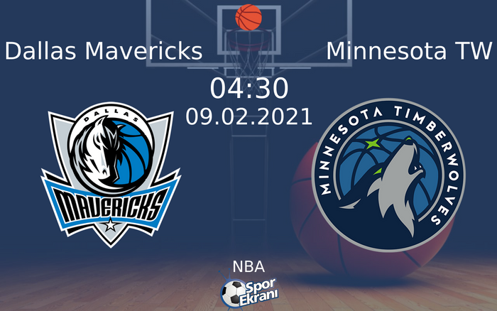 09 Şubat 2021 Dallas Mavericks vs Minnesota TW maçı Hangi Kanalda Saat Kaçta Yayınlanacak? 09 Şubat 2021 Dallas Mavericks vs Minnesota TW maçı Hangi Kanalda Saat Kaçta Yayınlanacak?
