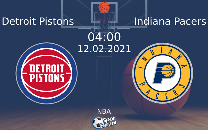 12 Şubat 2021 Detroit Pistons vs Indiana Pacers maçı Hangi Kanalda Saat Kaçta Yayınlanacak? 12 Şubat 2021 Detroit Pistons vs Indiana Pacers maçı Hangi Kanalda Saat Kaçta Yayınlanacak?