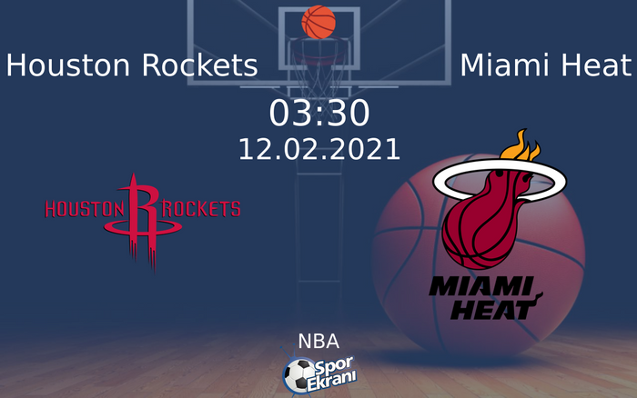 12 Şubat 2021 Houston Rockets vs Miami Heat maçı Hangi Kanalda Saat Kaçta Yayınlanacak? 12 Şubat 2021 Houston Rockets vs Miami Heat maçı Hangi Kanalda Saat Kaçta Yayınlanacak?