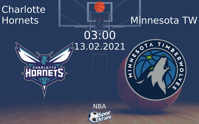 13 Şubat 2021 Charlotte Hornets vs Minnesota TW maçı Hangi Kanalda Saat Kaçta Yayınlanacak? 13 Şubat 2021 Charlotte Hornets vs Minnesota TW maçı Hangi Kanalda Saat Kaçta Yayınlanacak?