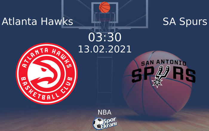 13 Şubat 2021 Atlanta Hawks vs SA Spurs maçı Hangi Kanalda Saat Kaçta Yayınlanacak? 13 Şubat 2021 Atlanta Hawks vs SA Spurs maçı Hangi Kanalda Saat Kaçta Yayınlanacak?