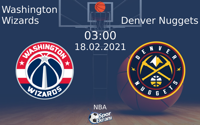 18 Şubat 2021 Washington Wizards vs Denver Nuggets maçı Hangi Kanalda Saat Kaçta Yayınlanacak? 18 Şubat 2021 Washington Wizards vs Denver Nuggets maçı Hangi Kanalda Saat Kaçta Yayınlanacak?
