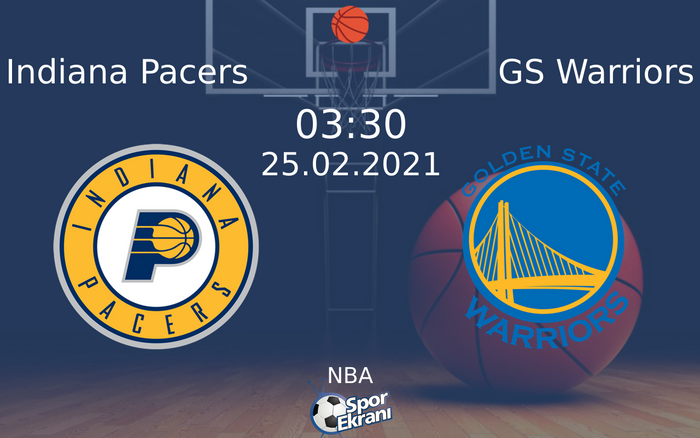 25 Şubat 2021 Indiana Pacers vs GS Warriors maçı Hangi Kanalda Saat Kaçta Yayınlanacak? 25 Şubat 2021 Indiana Pacers vs GS Warriors maçı Hangi Kanalda Saat Kaçta Yayınlanacak?