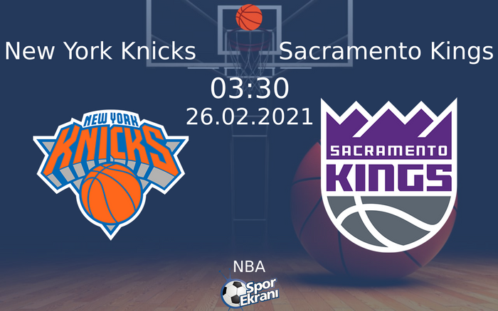 26 Şubat 2021 New York Knicks vs Sacramento Kings maçı Hangi Kanalda Saat Kaçta Yayınlanacak? 26 Şubat 2021 New York Knicks vs Sacramento Kings maçı Hangi Kanalda Saat Kaçta Yayınlanacak?