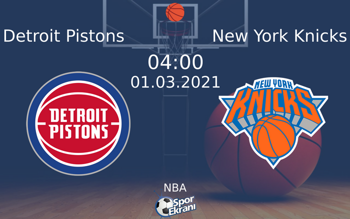 01 Mart 2021 Detroit Pistons vs New York Knicks maçı Hangi Kanalda Saat Kaçta Yayınlanacak? 01 Mart 2021 Detroit Pistons vs New York Knicks maçı Hangi Kanalda Saat Kaçta Yayınlanacak?