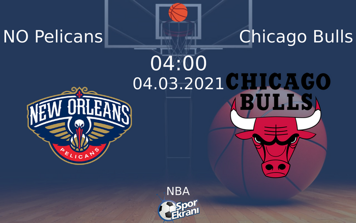 04 Mart 2021 NO Pelicans vs Chicago Bulls maçı Hangi Kanalda Saat Kaçta Yayınlanacak? 04 Mart 2021 NO Pelicans vs Chicago Bulls maçı Hangi Kanalda Saat Kaçta Yayınlanacak?