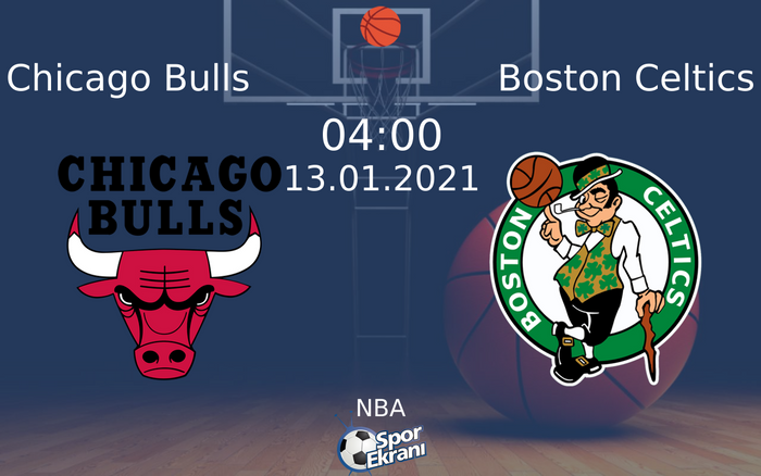 13 Ocak 2021 Chicago Bulls vs Boston Celtics maçı Hangi Kanalda Saat Kaçta Yayınlanacak?